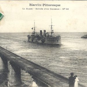 BIARRITZ PITTORESQUE La Barre - Entrée d'un Croiseur