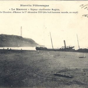 Biarritz Pittoresque " Le Maroon" Vapeur Charbonnier Anglais, échoué à la Chambre d'Amour le 17 décembre 1910 (dix huit hommes sauvés, un noyé)