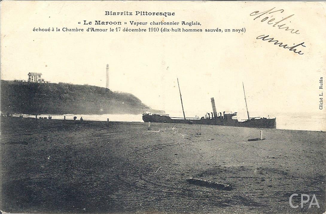 Biarritz Pittoresque " Le Maroon" Vapeur Charbonnier Anglais, échoué à la Chambre d'Amour le 17 décembre 1910 (dix huit hommes sauvés, un noyé)