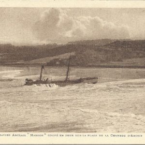 LE NAVIRE ANGLAIS "MAROON" COUPE EN DEUX SUR LA PLAGE DE LA CHAMBRE D'AMOUR