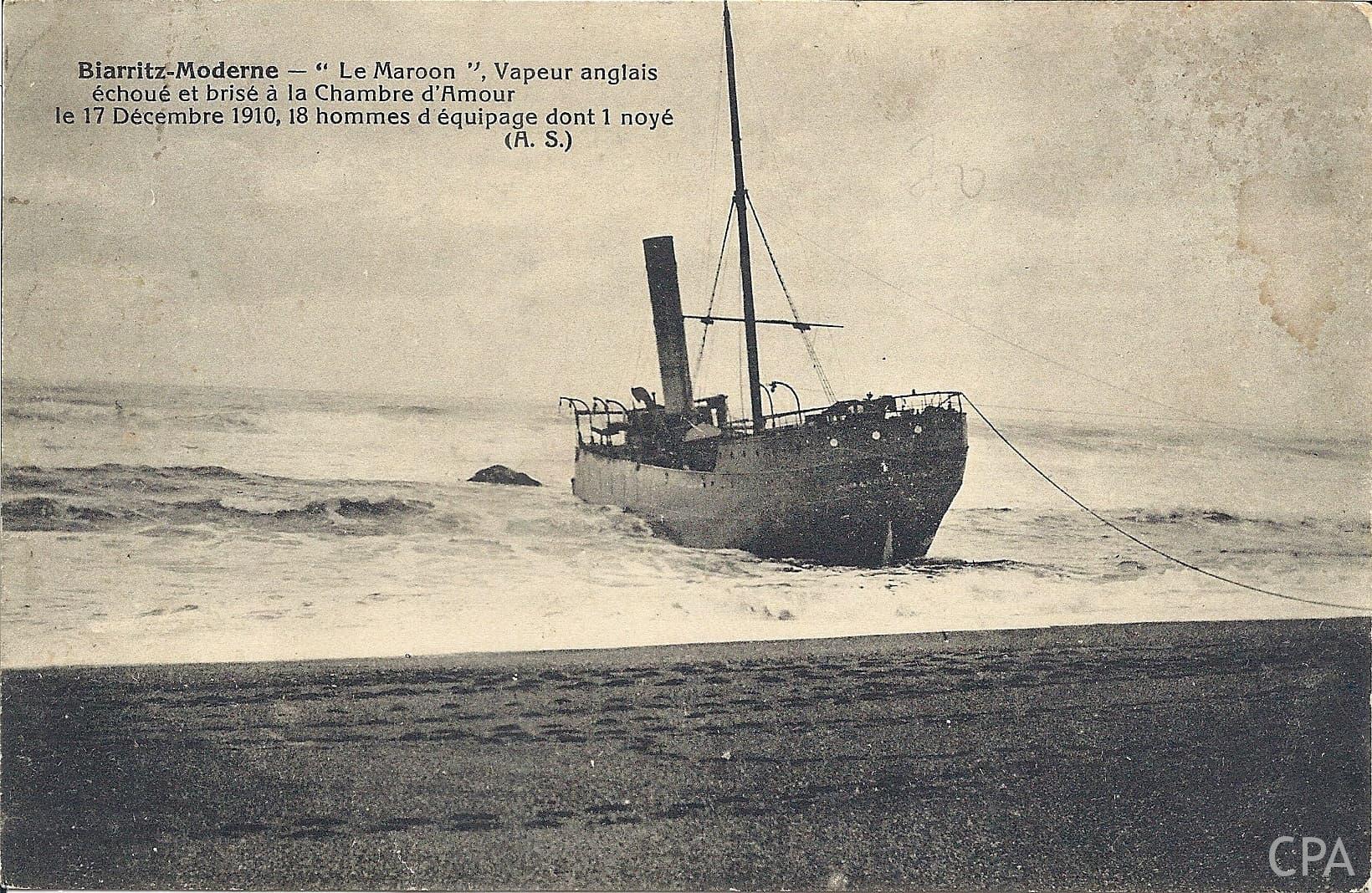 Biarritz-Moderne - "Le Maroon", Vapeur anglais échoué et brisé à la chambre d'Amour le 17 décembre 1910, 18 hommes d'équipage dont 1 noyé (A.S)