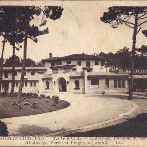 BIARRITZ-CHIBERTA. - Le Golf-Club. - Entrée du Pavillon du Country-Club (Godbarge, Furiet et Pingusson, arch.)