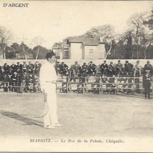 LA COTE D'ARGENT - BIARRITZ - Le Roi de la Pelote, Chiquito.